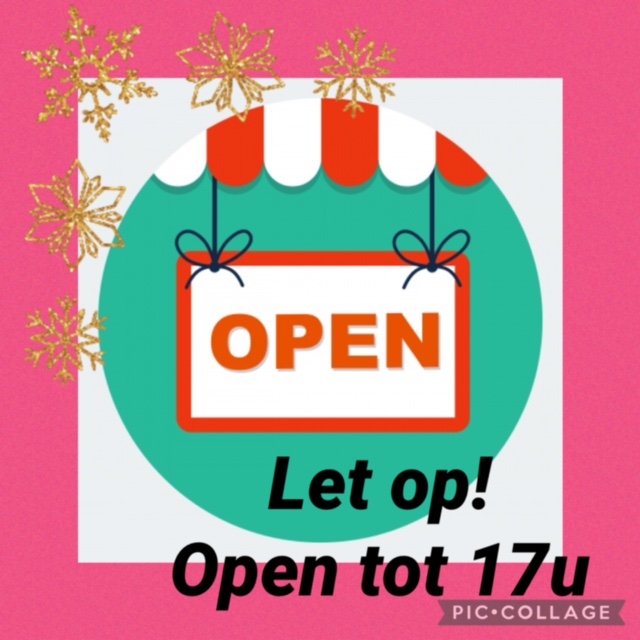 Aangepaste openingstijden!
